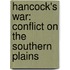 Hancock's War: Conflict on the Southern Plains