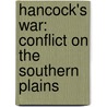 Hancock's War: Conflict on the Southern Plains door William Y. Chalfant