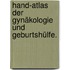 Hand-Atlas der Gynäkologie und Geburtshülfe.