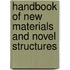 Handbook Of New Materials And Novel Structures