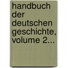Handbuch Der Deutschen Geschichte, Volume 2... by Unknown
