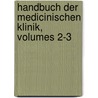 Handbuch Der Medicinischen Klinik, Volumes 2-3 door Moritz Ernst Adolf Naumann