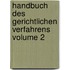 Handbuch des gerichtlichen Verfahrens Volume 2