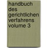 Handbuch des gerichtlichen Verfahrens Volume 3 by Josef Wessely