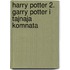 Harry Potter 2. Garry Potter i tajnaja komnata