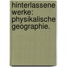 Hinterlassene Werke: Physikalische Geographie. door Friedrich Hoffmann
