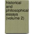 Historical and Philosophical Essays (Volume 2)