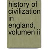 History Of Civilization In England, Volumen Ii door Henry Thomas Buckle