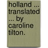 Holland ... Translated ... by Caroline Tilton. door Edmondo Deamicis