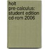Holt Pre-calculus: Student Edition Cd-rom 2006