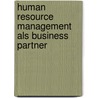 Human Resource Management als Business Partner door Peter Kaiser