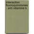 Interaction Fluoroquinolones - Anti Vitamine K