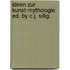 Ideen zur Kunst-Mythologie ed. by C.J. Sillig.