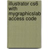 Illustrator Cs6 With Mygraphicslab Access Code door Peter Lourekas