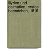 Illyrien Und Dalmatien, Erstes Baendchen, 1816 by Jean Baptiste Joseph Breton