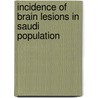 Incidence of Brain Lesions in Saudi Population door Mustafa Alhassen