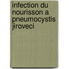 Infection Du Nourisson A Pneumocystis Jiroveci door Sylvain Blanchon