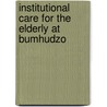 Institutional care for the elderly at Bumhudzo door Ignatius Gutsa