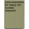 Instrumentation for Heavy Ion Nuclear Research door D. Shapira