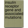Insulin receptor gene and associated mutations door Lalit Sehgal