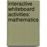 Interactive Whiteboard Activities: Mathematics door Shell Education