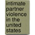 Intimate Partner Violence in the United States
