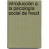 Introducción a la Psicología Social de Freud door Pablo AndréS. Rojas Líbano