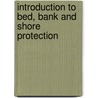 Introduction to Bed, Bank and Shore Protection door Henk Jan Verhagen