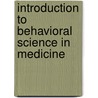 Introduction to Behavioral Science in Medicine door R.C. Carson