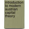 Introduction to Modern Austrian Capital Theory by Michael Faber