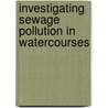 Investigating Sewage Pollution in Watercourses by Ismaila Emahi