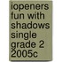 Iopeners Fun with Shadows Single Grade 2 2005c