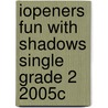 Iopeners Fun with Shadows Single Grade 2 2005c door Sharon Siamon