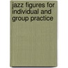 Jazz Figures for Individual and Group Practice by Denis Diblasio