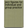 Jazz Figures for Individual and Group Practice door Denis Diblasio