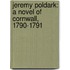 Jeremy Poldark: A Novel Of Cornwall, 1790-1791