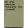 Joh. Andr. Schmeller microform : eine Denkrede door Jennifer Hofmann