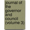 Journal of the Governor and Council (Volume 3) door New Jersey. Council