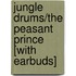 Jungle Drums/The Peasant Prince [With Earbuds]