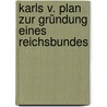 Karls V. Plan zur Gründung eines Reichsbundes door O.A. Hecker