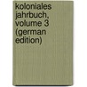 Koloniales Jahrbuch, Volume 3 (German Edition) door Hermann Meinecke Gustav