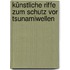 Künstliche Riffe zum Schutz vor Tsunamiwellen