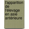 L'apparition de l'élevage en Asie Antérieure by Cédric Bodet