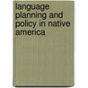Language Planning and Policy in Native America by With Teresa L. McCarty