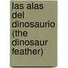 Las Alas del Dinosaurio (the Dinosaur Feather) door Sissel-Jo Gazan