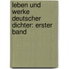 Leben und Werke Deutscher Dichter: erster Band by Otto Friedrich Gruppe
