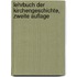 Lehrbuch der Kirchengeschichte, zweite Auflage
