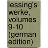 Lessing's Werke, Volumes 9-10 (German Edition) door Ephraim Lessing Gotthold