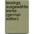 Lessings Ausgewählte Werke . (German Edition)