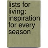 Lists for Living: Inspiration for Every Season by Struik Inspiration
